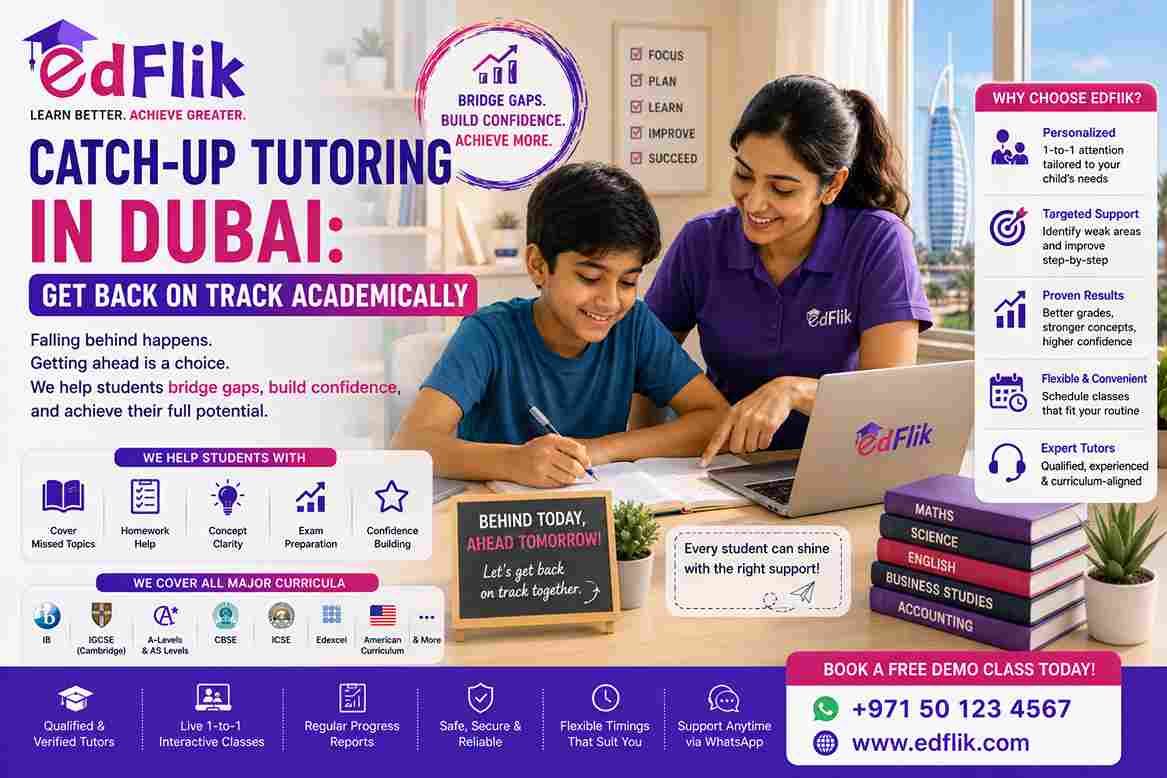 Catch-Up Tutoring in Dubai: Get Back on Track Academically