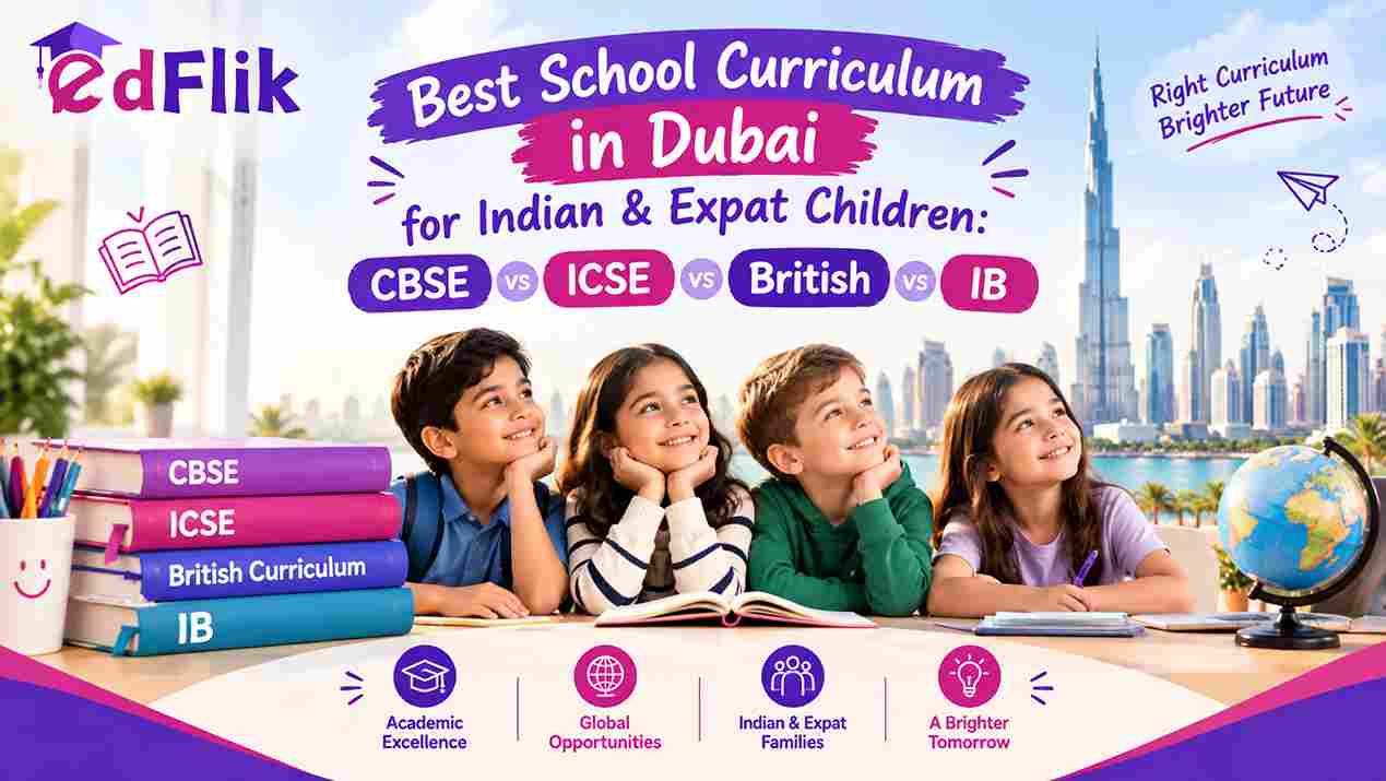 Best School Curriculum in Dubai for Indian & Expat Children: CBSE vs ICSE vs British vs IB