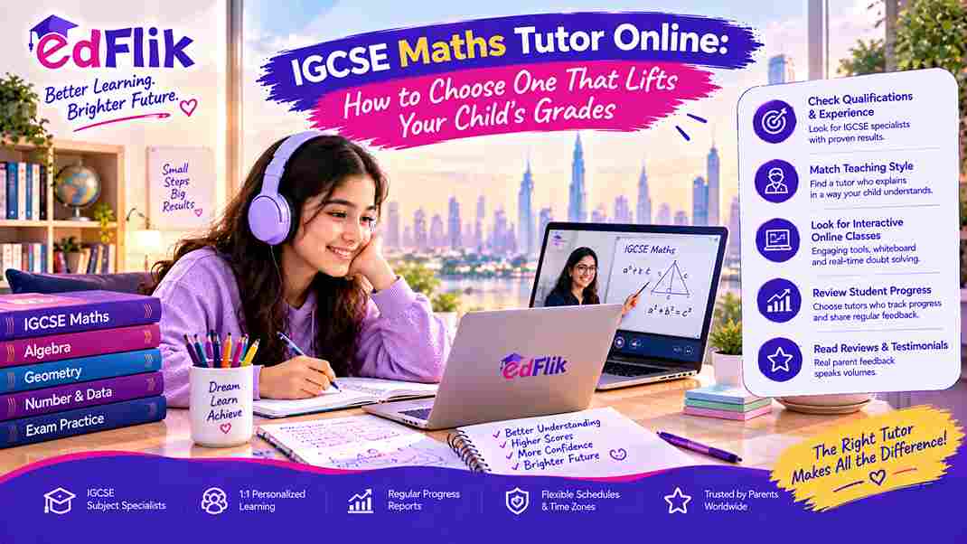 IGCSE Maths Tutor Online: How to Choose One That Lifts Your Child's Grades