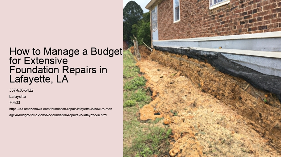 How to Manage a Budget for Extensive Foundation Repairs in Lafayette, LA 