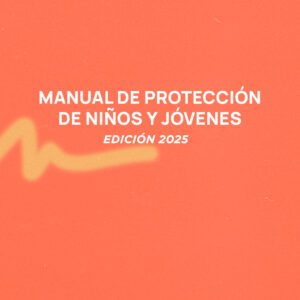 El nuevo Manual de Protección de Niños y Jóvenes se lanza en 2025