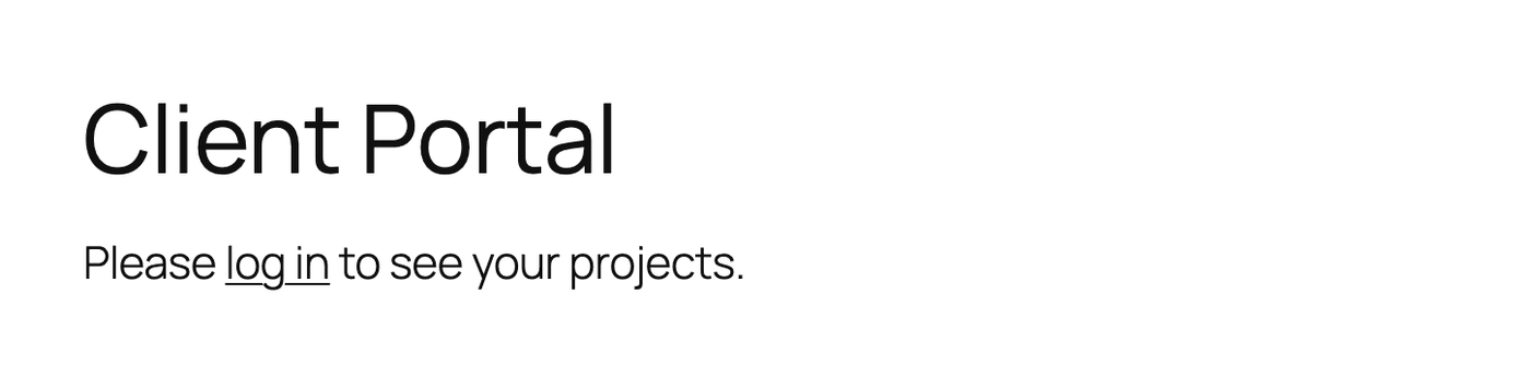 Client portal - Login Message for logged-out visitors Client portal - Login Message for logged-out visitors