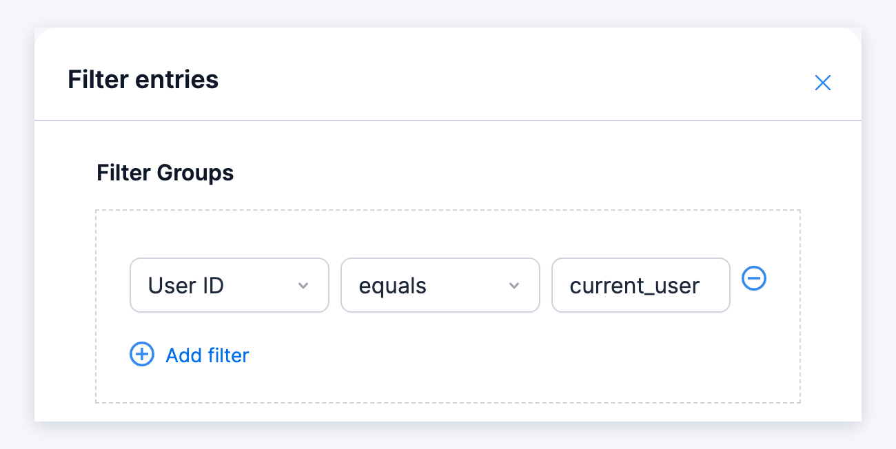 Create View - Filter entries window with User ID equals current_user Create View - Filter entries window with User ID equals current_user