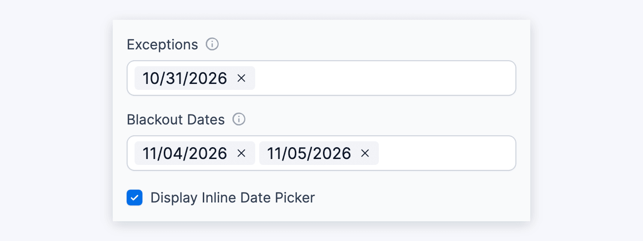 Datepicker options - a Saturday added under Exceptions, two Blackout Dates, and Display Inline Date Picker checked Datepicker options - a Saturday added under Exceptions, two Blackout Dates, and Display Inline Date Picker checked