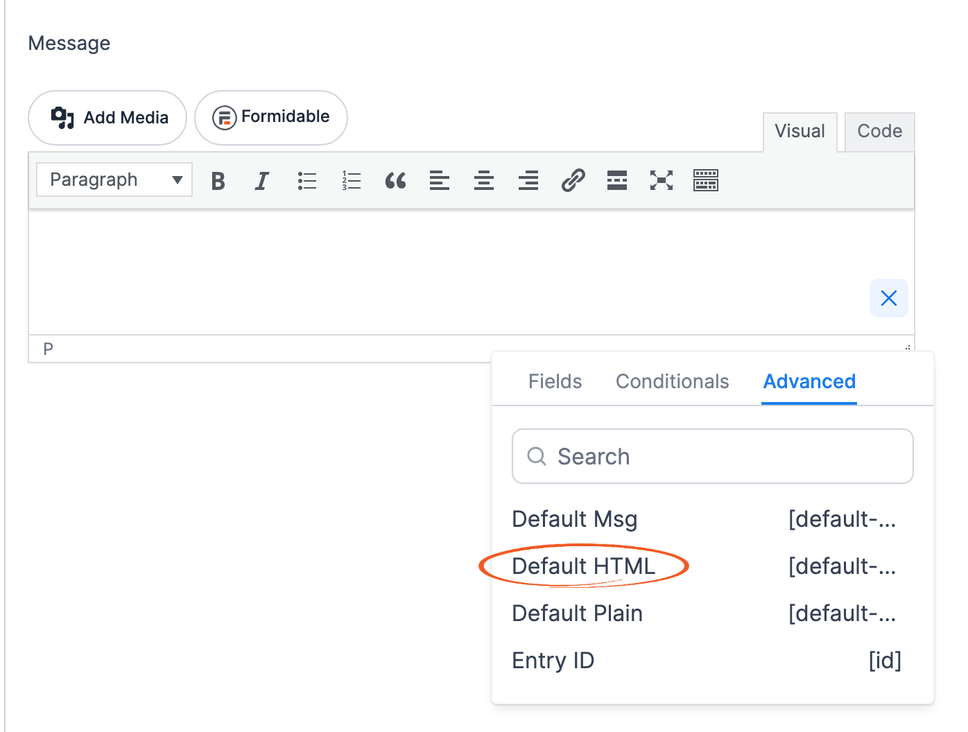 Customize message - empty Message box in the Visual tab and the Default HTML option on the Advanced tab Customize message - empty Message box in the Visual tab and the Default HTML option on the Advanced tab
