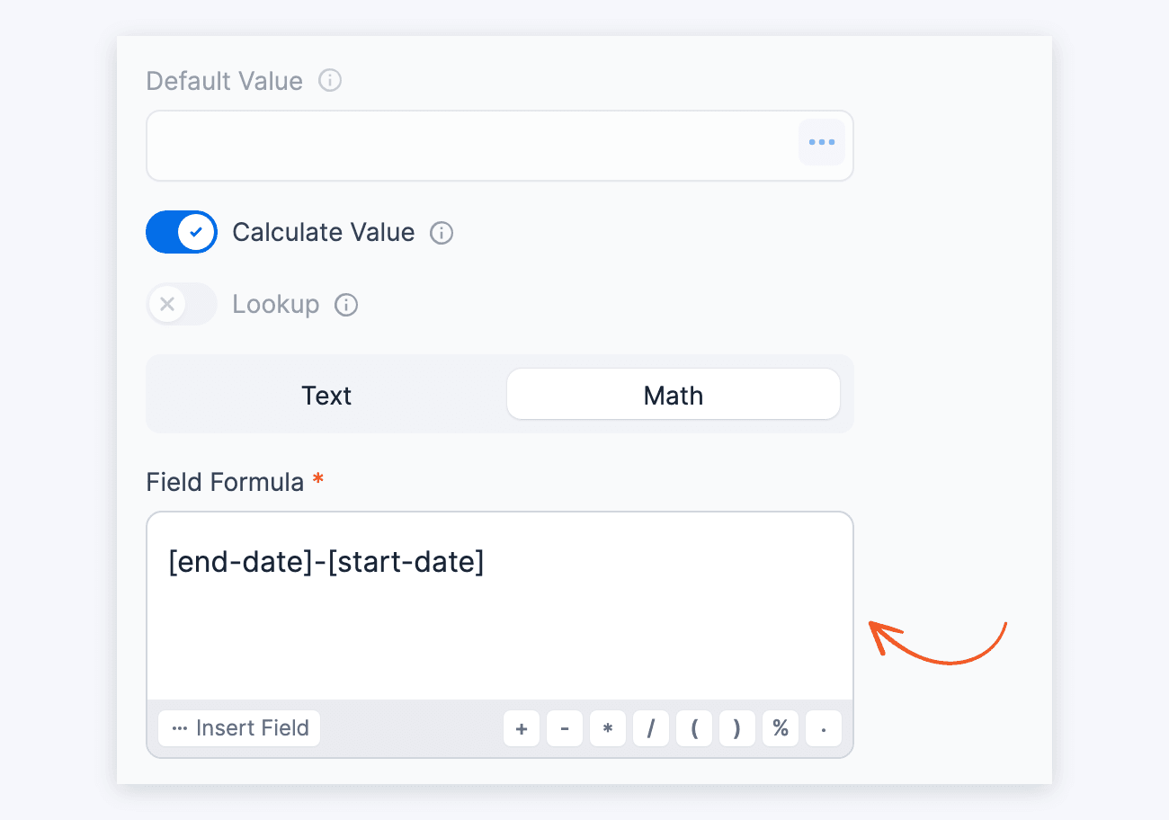 Field Calculations - Field Formula subtracting the start date from the end date Field Calculations - Field Formula subtracting the start date from the end date