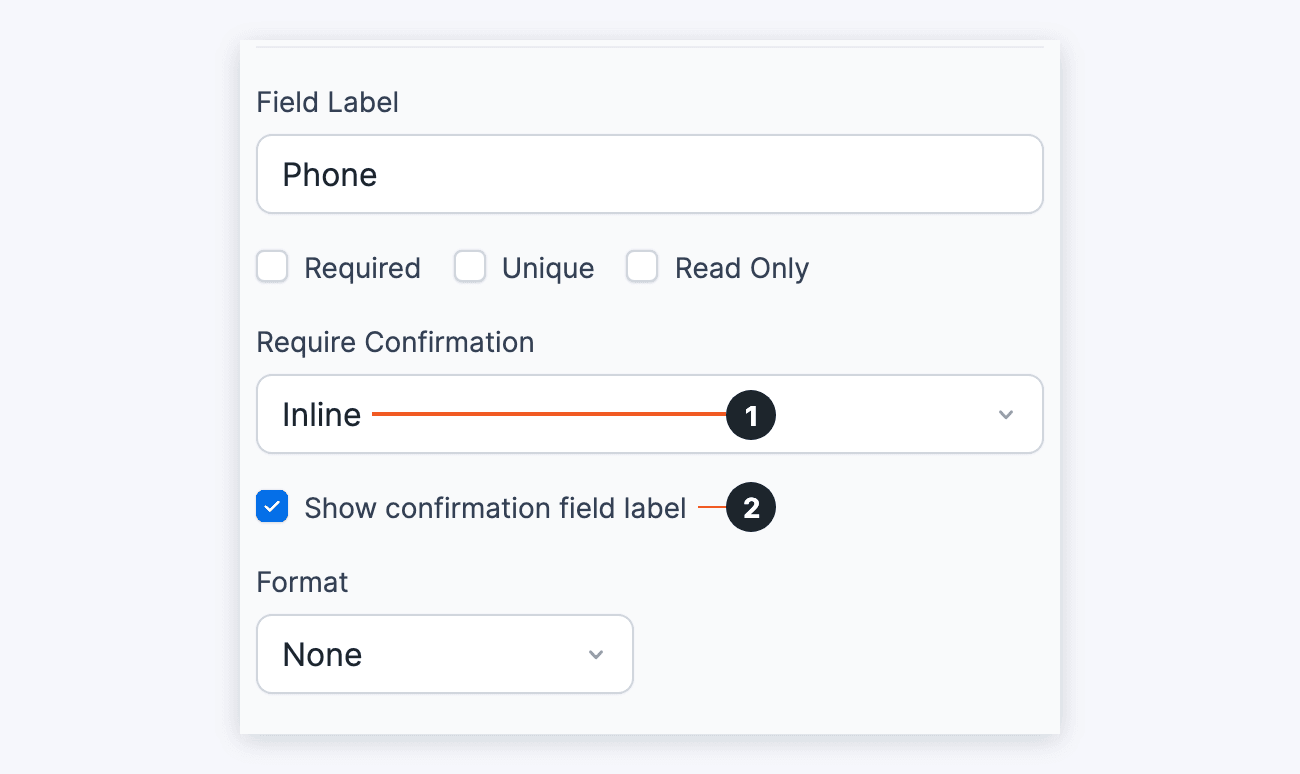 Phone Number - Require Confirmation set to Inline (1) and the Show confirmation field label checkbox (2) Phone Number - Require Confirmation set to Inline (1) and the Show confirmation field label checkbox (2)