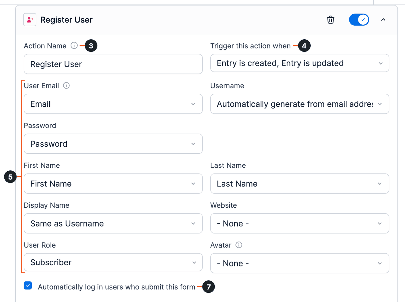 Register User action with numbered steps: 3 Action Name, 4 Trigger this action when, 5 the field mapping settings including User Role, 7 Automatically log in users who submit this form Register User action with numbered steps: 3 Action Name, 4 Trigger this action when, 5 the field mapping settings including User Role, 7 Automatically log in users who submit this form