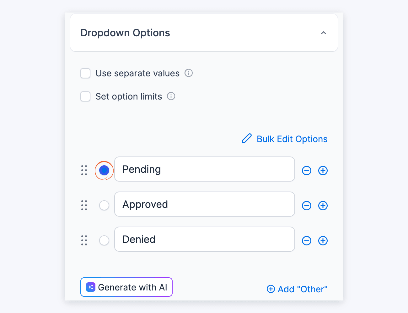 Dropdown Options for the Status field, with the circle next to Pending selected as the default Dropdown Options for the Status field, with the circle next to Pending selected as the default