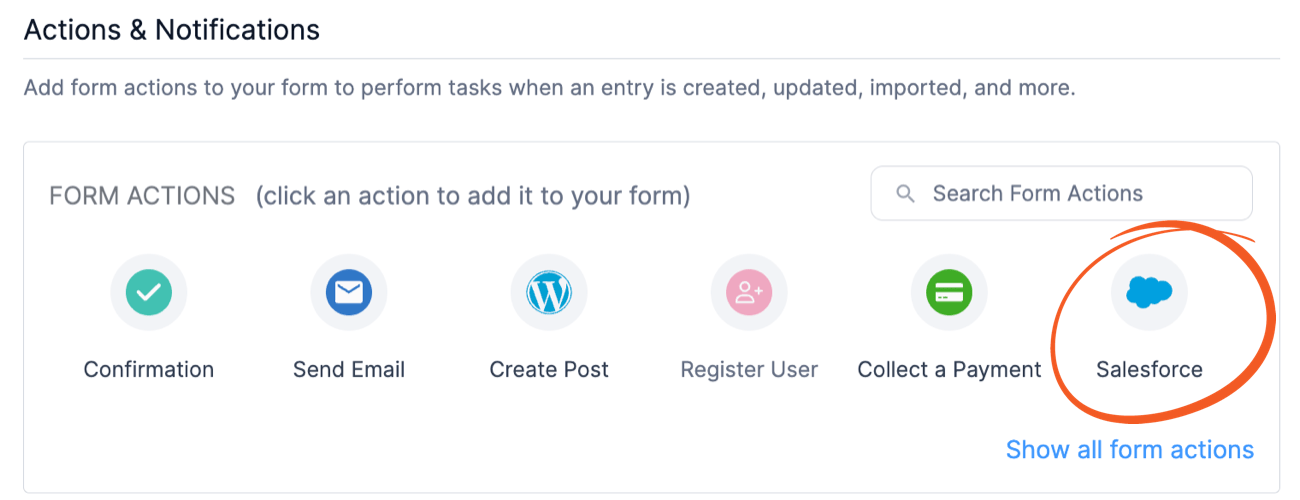 This image shows the "Actions & Notifications" page in Formidable Forms. Users can add form actions such as "Confirmation," "Send Email," "Create Post," "Register User," "Collect a Payment," and "Salesforce." The Salesforce action is highlighted with an orange circle.