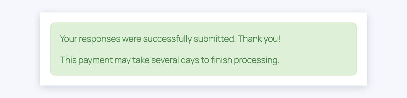 Success message followed by the Stripe processing message Success message followed by the Stripe processing message