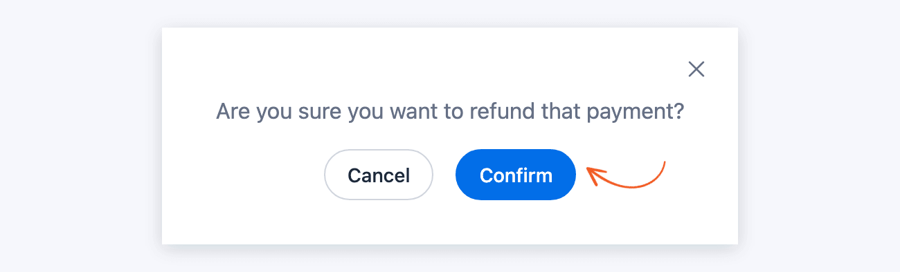 Refund confirmation box with an arrow on Confirm Refund confirmation box with an arrow on Confirm