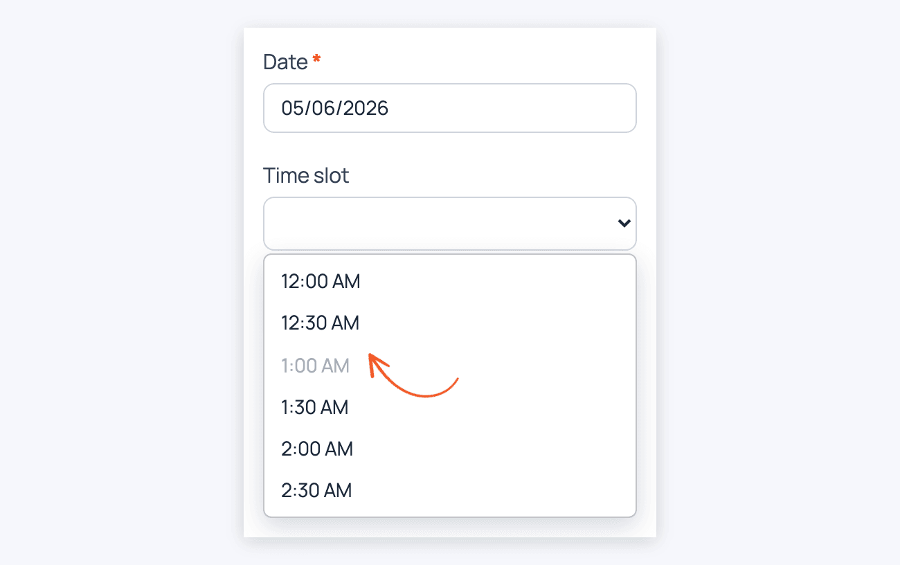 Time - Open time dropdown with the booked 1:00 AM slot greyed out Time - Open time dropdown with the booked 1:00 AM slot greyed out