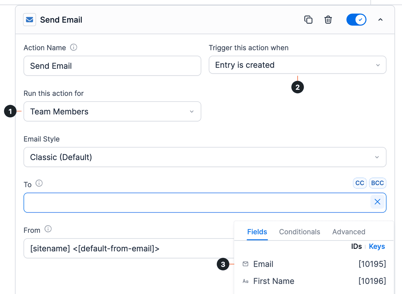 Send Email action for a repeater - Run this action for, Entry is created, and the repeater's Email field in the To list Send Email action for a repeater - Run this action for, Entry is created, and the repeater's Email field in the To list