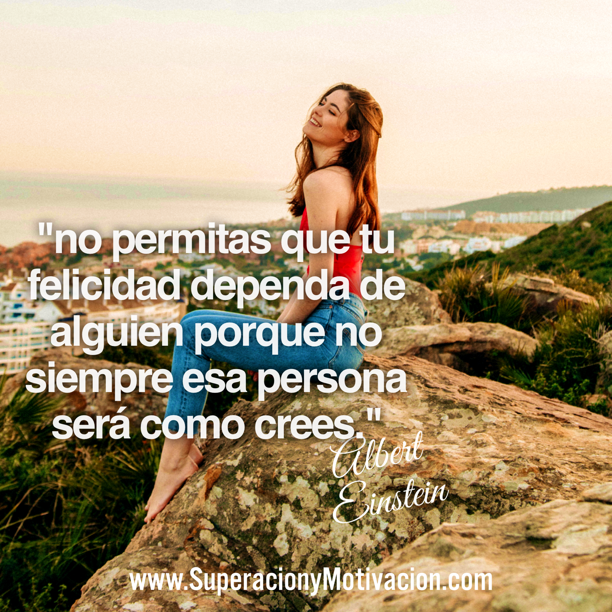 «No permitas que tu felicidad dependa de alguien porque no siempre esa persona será como crees.»
