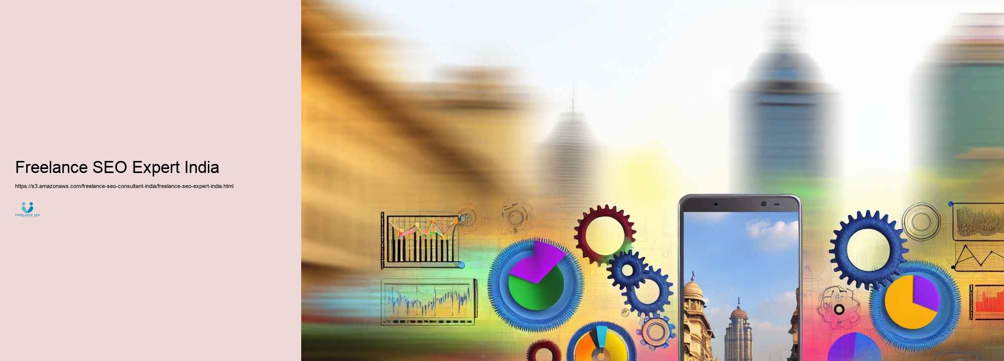 Just exactly how to Discover the most effective Freelance Search Engine Optimization Consultant for Your Service in India