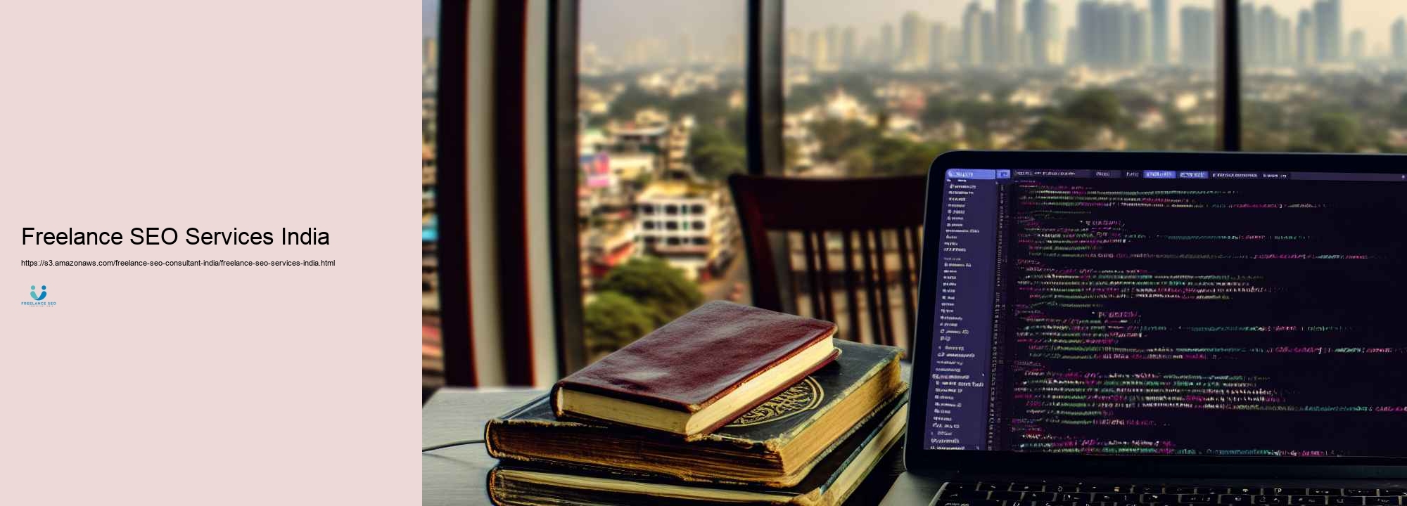 Specifically Exactly how a Freelance Seo Expert in India Can Boost Your Browse Positions