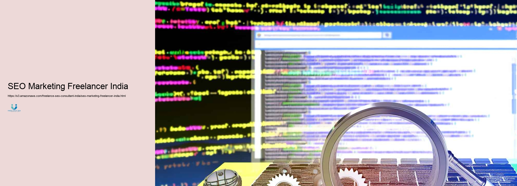 Cost-effective SEARCH ENGINE OPTIMIZATION Solutions: Picking the Right Freelance SEO Specialist in India