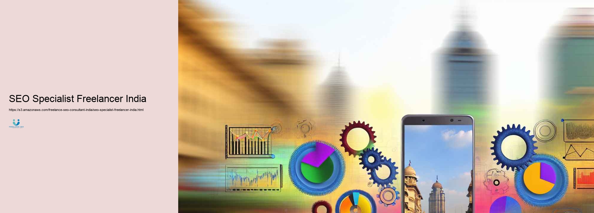 Precisely exactly how to Discover the very best Freelance Search Engine Optimization Expert for Your Service in India