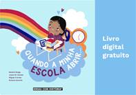 "Quando a minha Escola abrir"