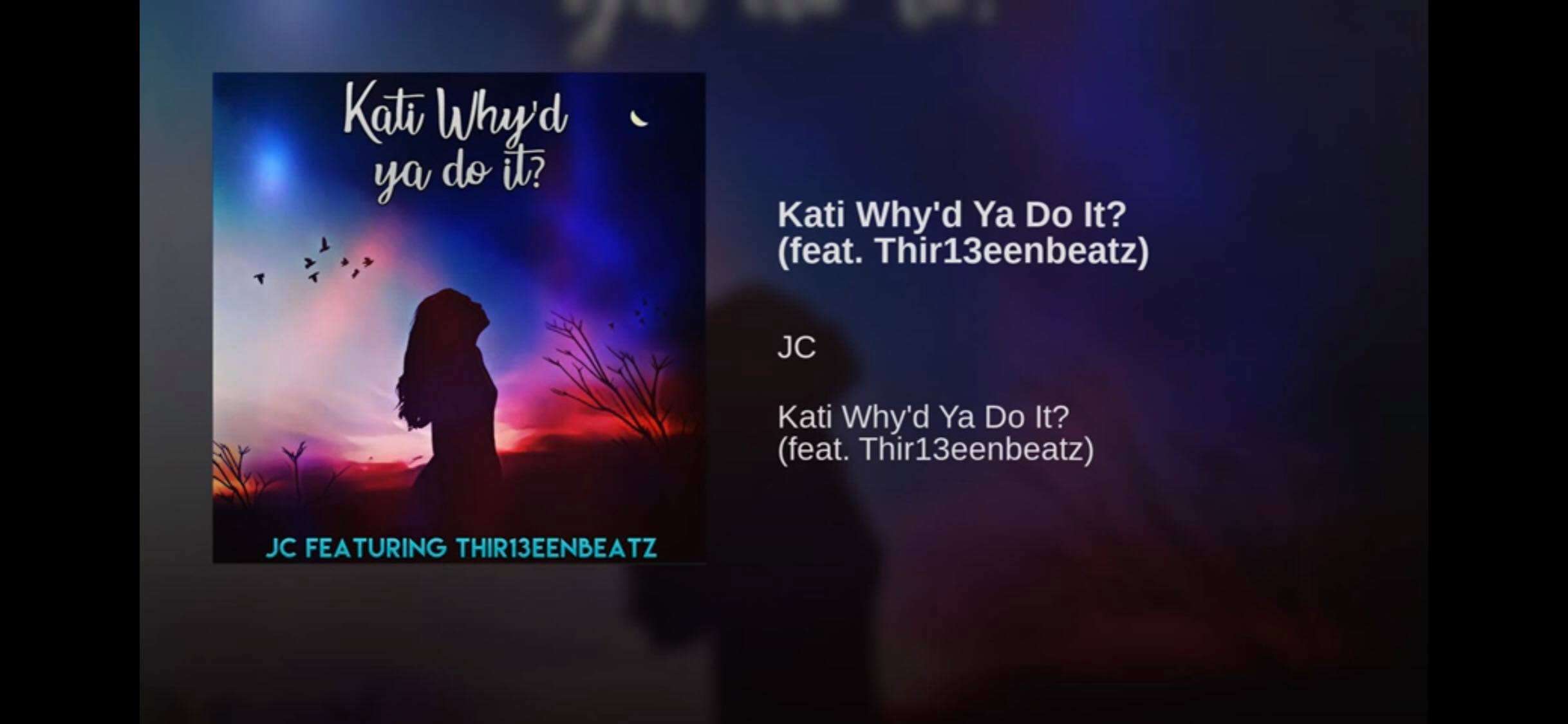 Kati Why’d ya do it?