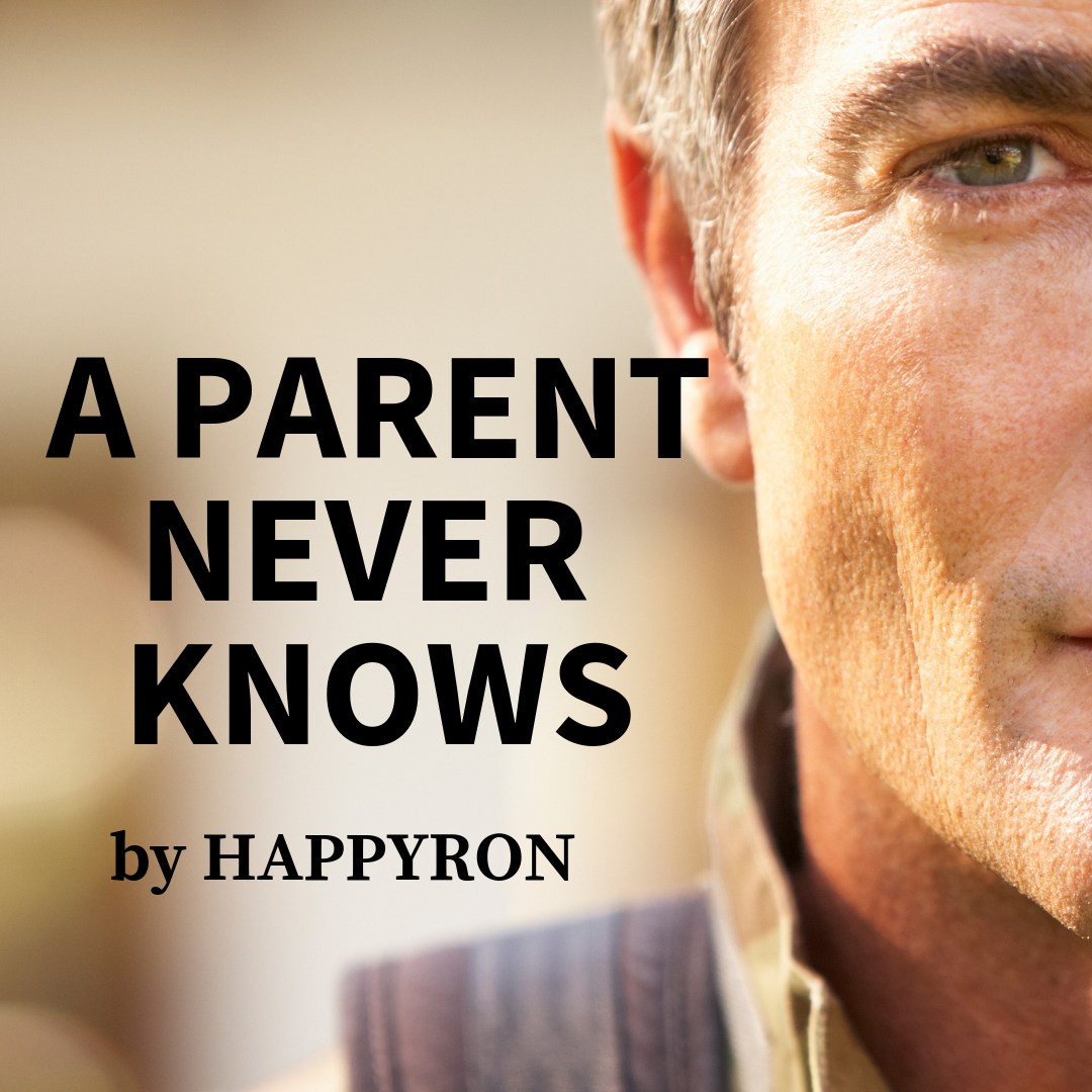 A Parent Never Knows