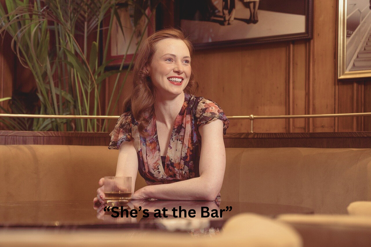 “She’s at the Bar”