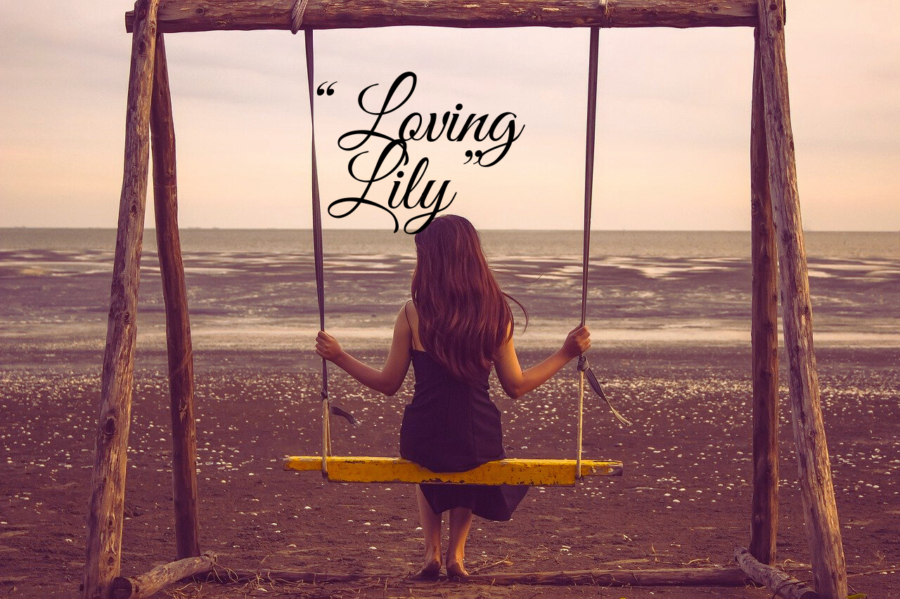  “Loving Lily”