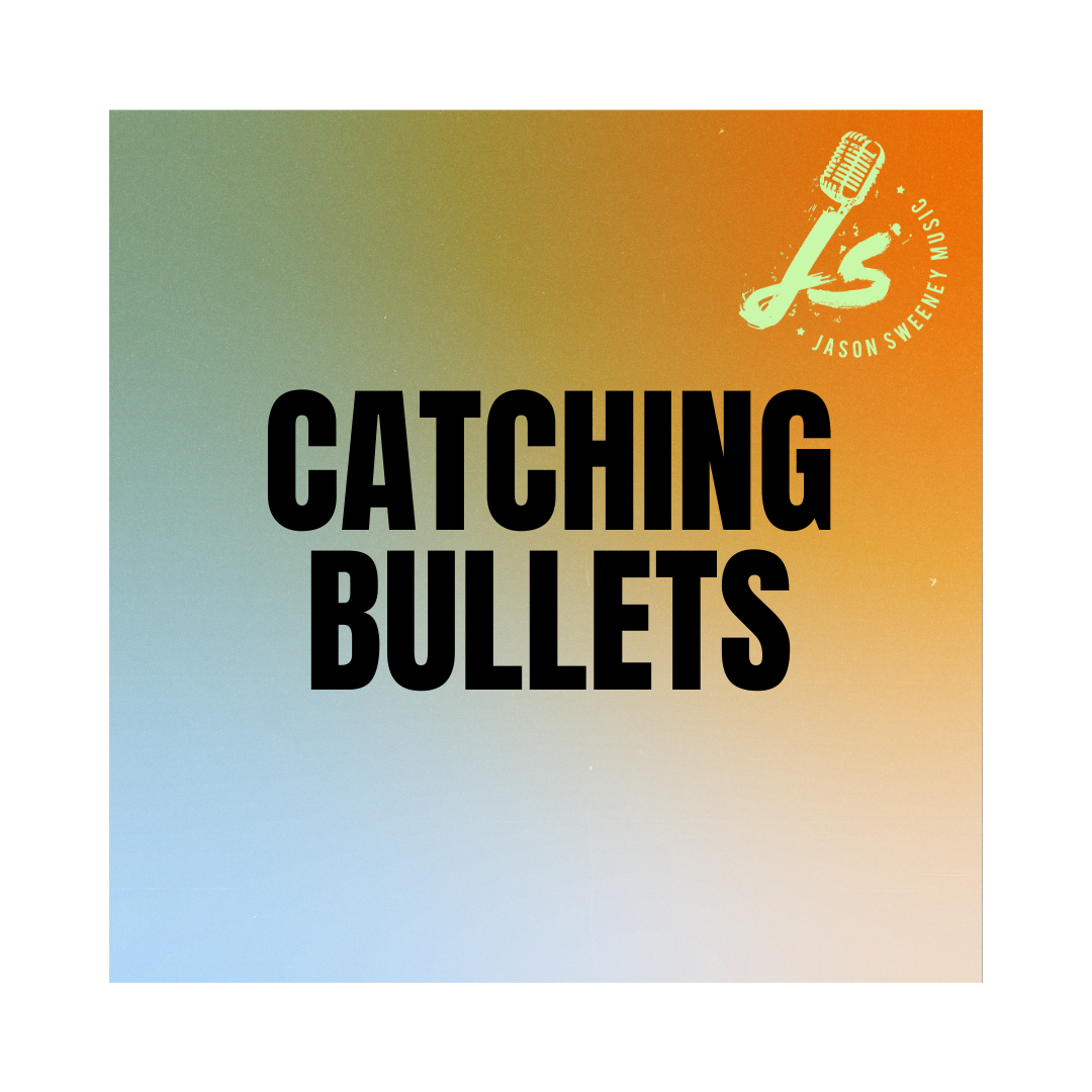 Catching Bullets