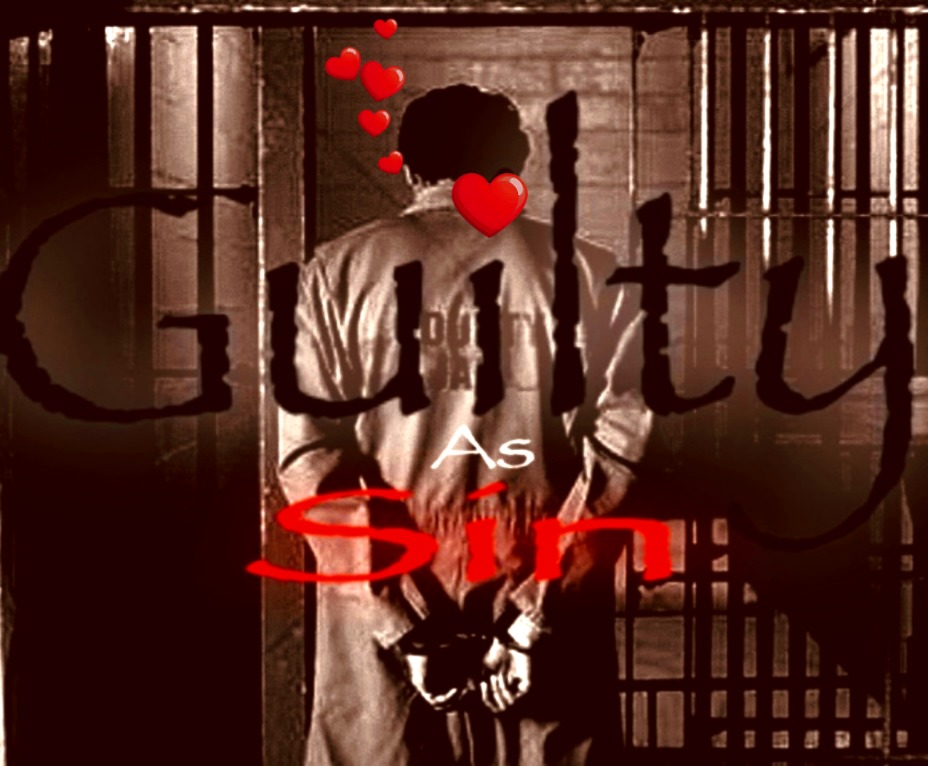 I’m Guilty As Sin