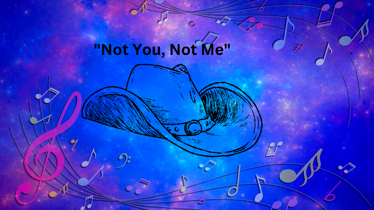 “Not You, Not Me”