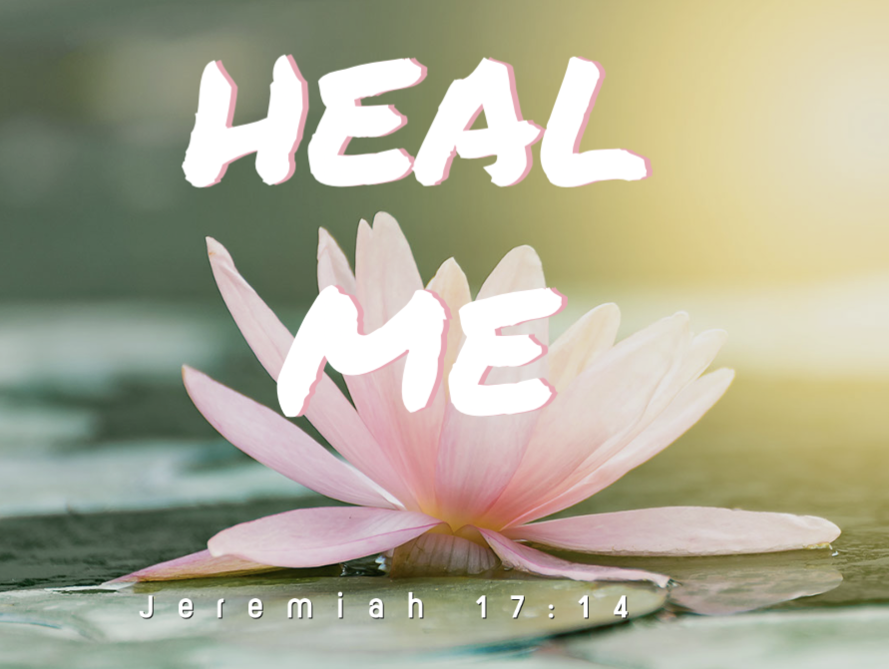 Heal Me O Lord
