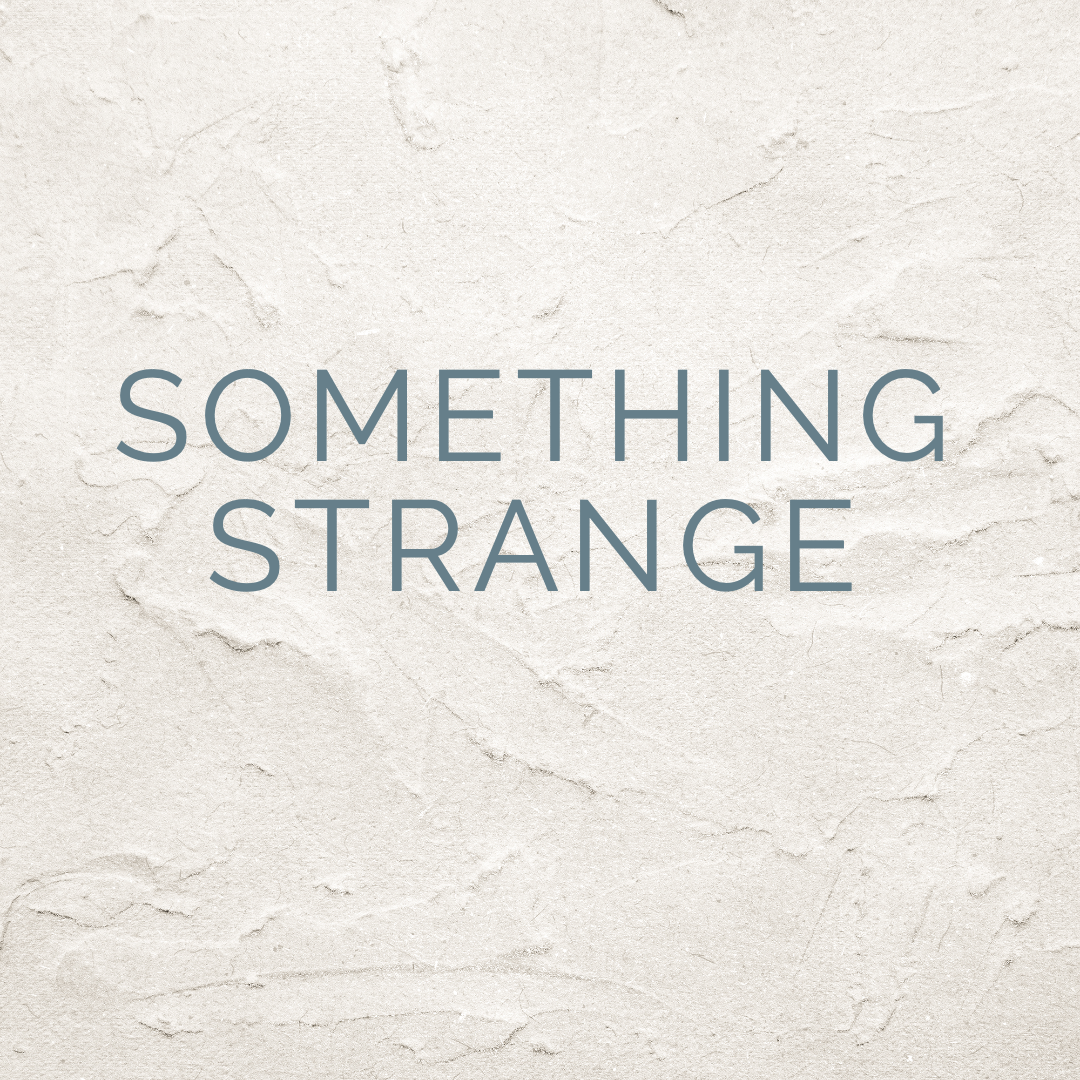 Something Strange
