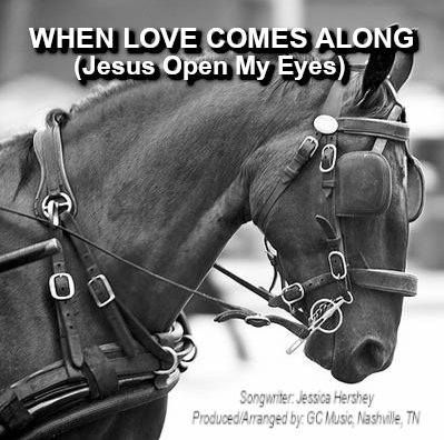 When Love Comes Along (Jesus Open My Eyes)