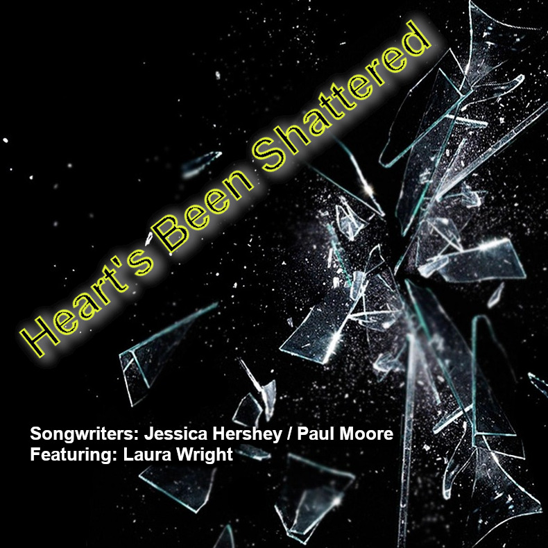 Heart’s Been Shattered