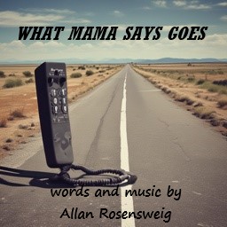 What Mama Says Goes