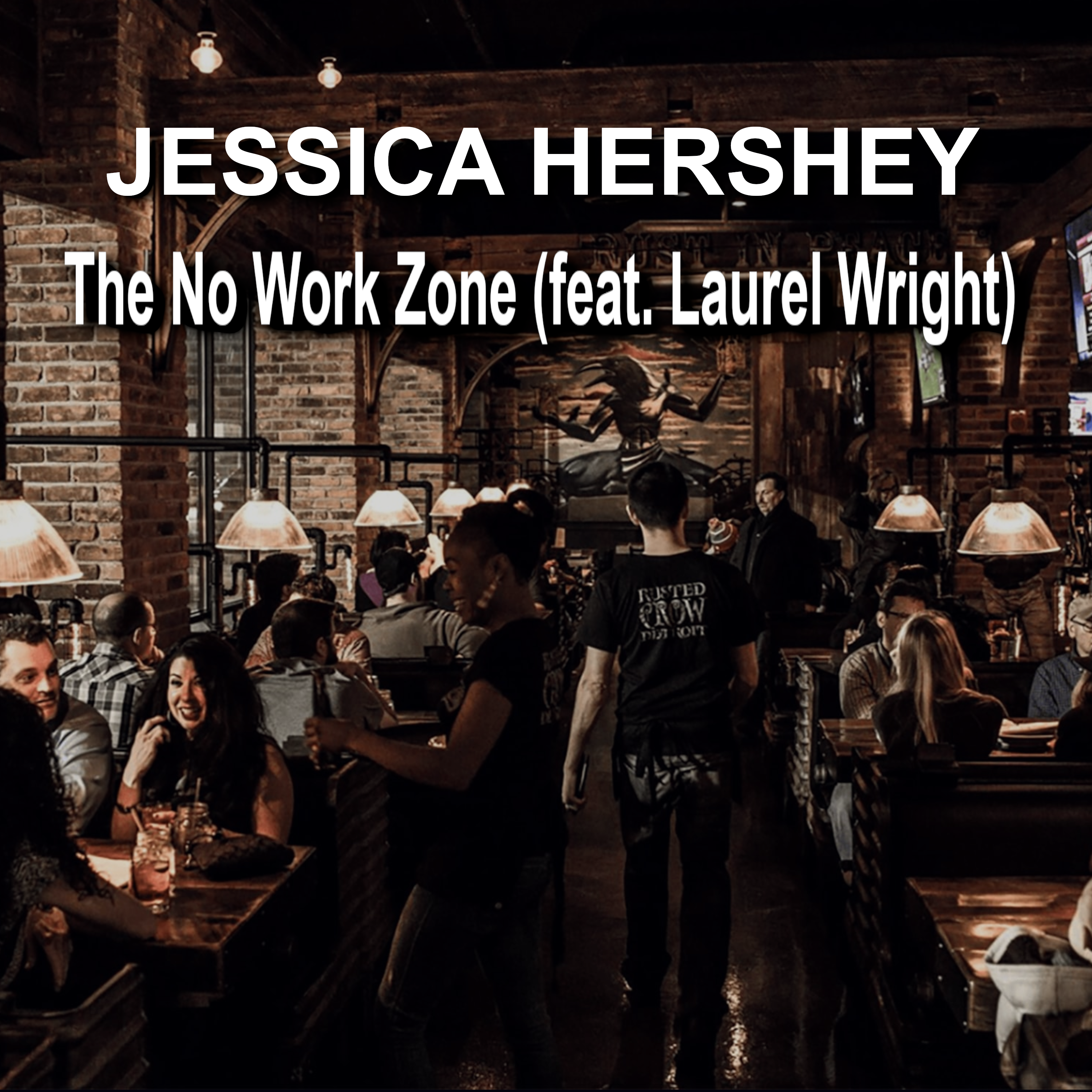 The No Work Zone (feat. Laurel Wright)