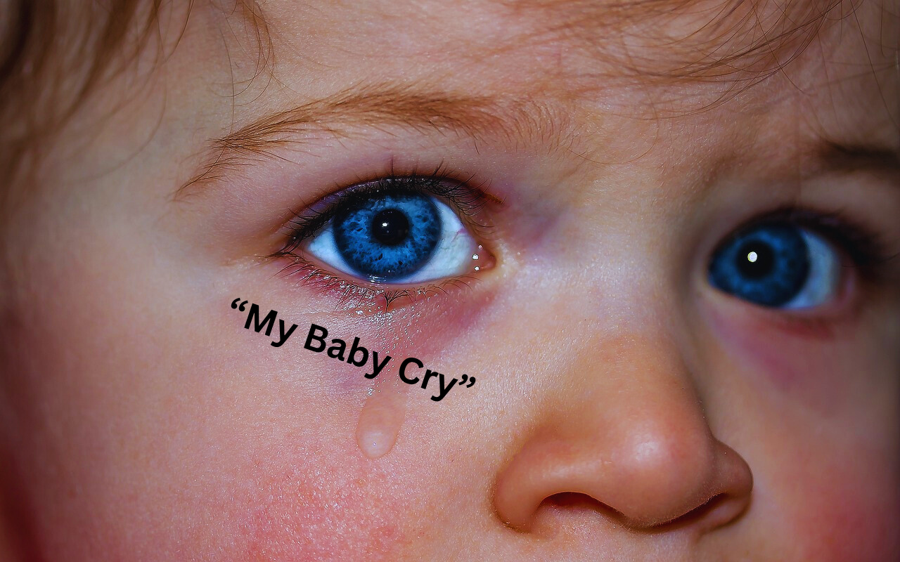 “My Baby Cry”