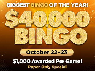 $40,000 Paper Only Bingo 2022