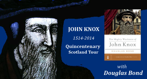 John Knox Scotland Tour John Knox Scotland Tour