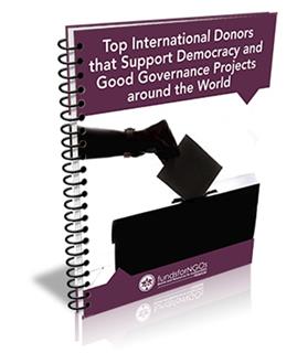 Top International Donors that Support Democracy and Good Governance Projects around the World Top International Donors that Support Democracy and Good Governance Projects around the World
