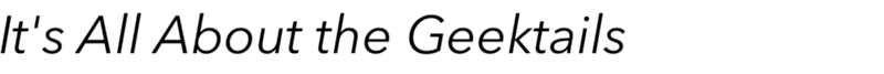 itsAllAboutTheGeektails.png