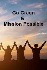 Go Green and Mission Possible