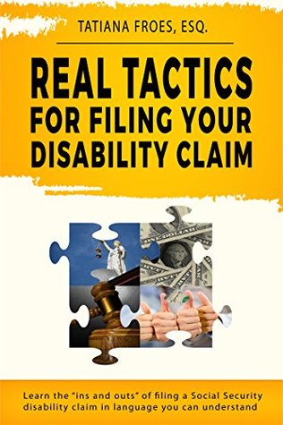 Real-Tactics-for-Filing-Your-Disability-Claim Cover image of Real Tactics for Filing Your Disability Claim