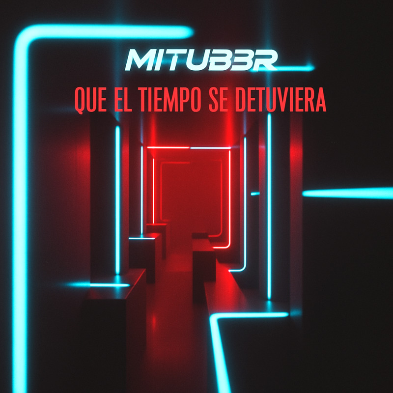 Que El Tiempo Se Detuviera - MITUB3R