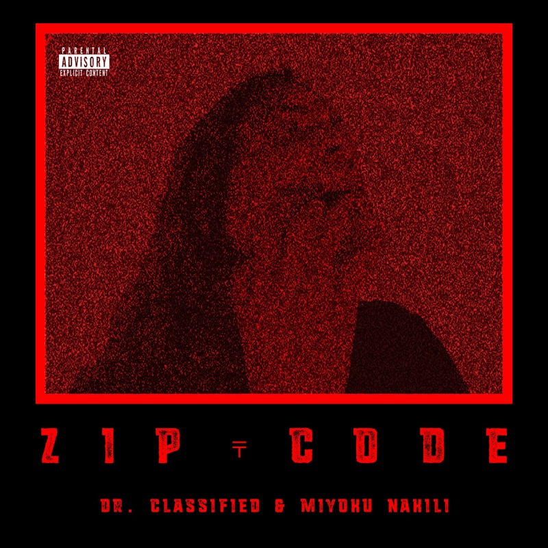 ZIP CODE by Dr. Classified (Ft. Miyoku Nakili)