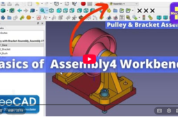 Basics of FreeCAD Assembly4 Workbench | GrabCAD Tutorials