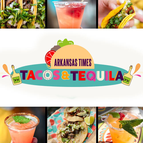 Central Arkansas Tickets Arkansas Times Tacos and Tequila 2023