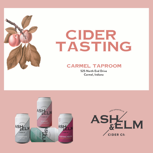 Cider Tasting at Ash & Elm Cider Co - Carmel