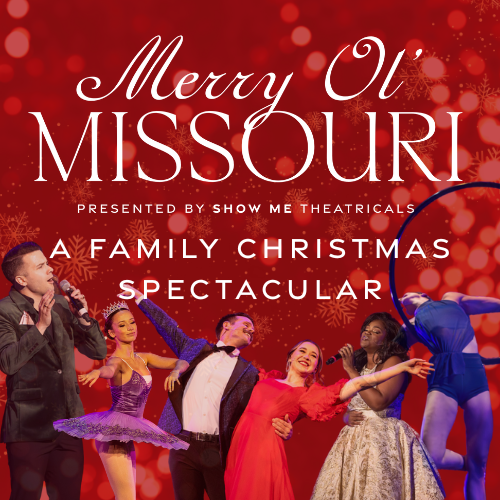 Show Me Theatricals – Merry Ol' Missouri: A Family Christmas
